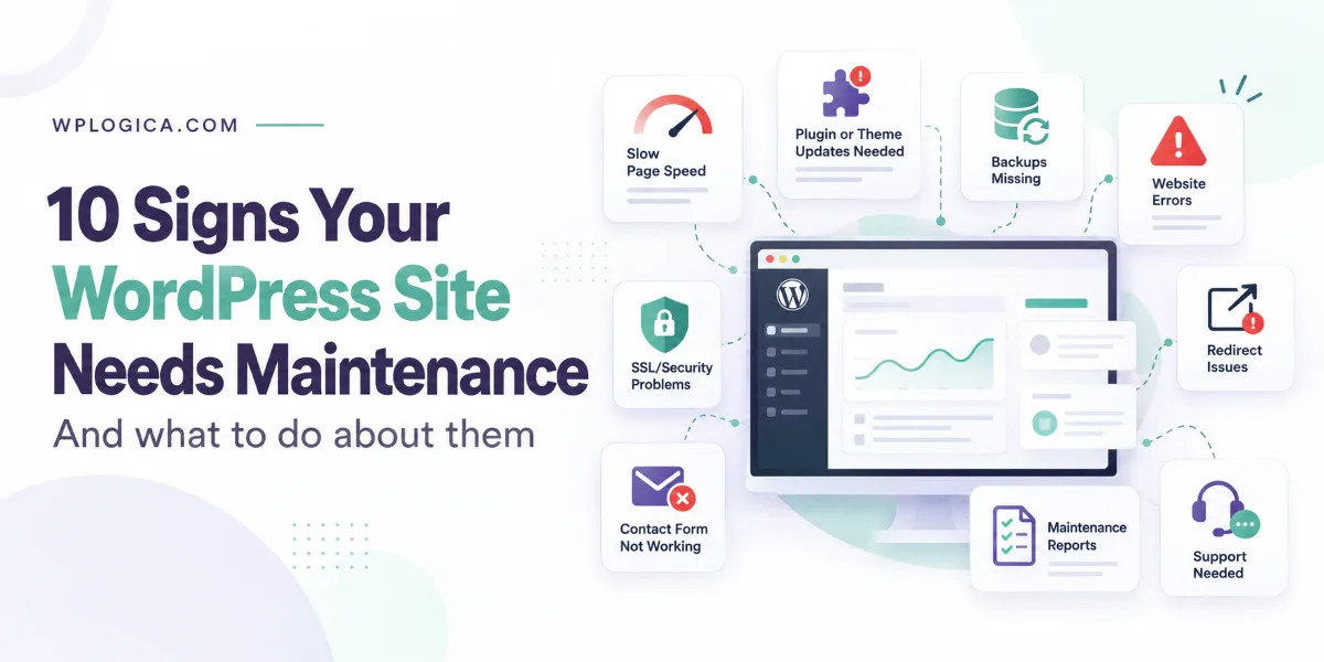 10 Signs Your WordPress Site Needs Maintenance (and What to Do)
